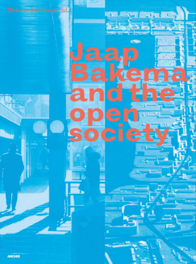 Jaap Bakema and the Open Society
